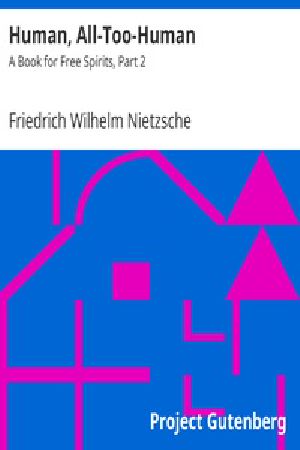 [Gutenberg 37841] • Human, All-Too-Human: A Book for Free Spirits, Part 2